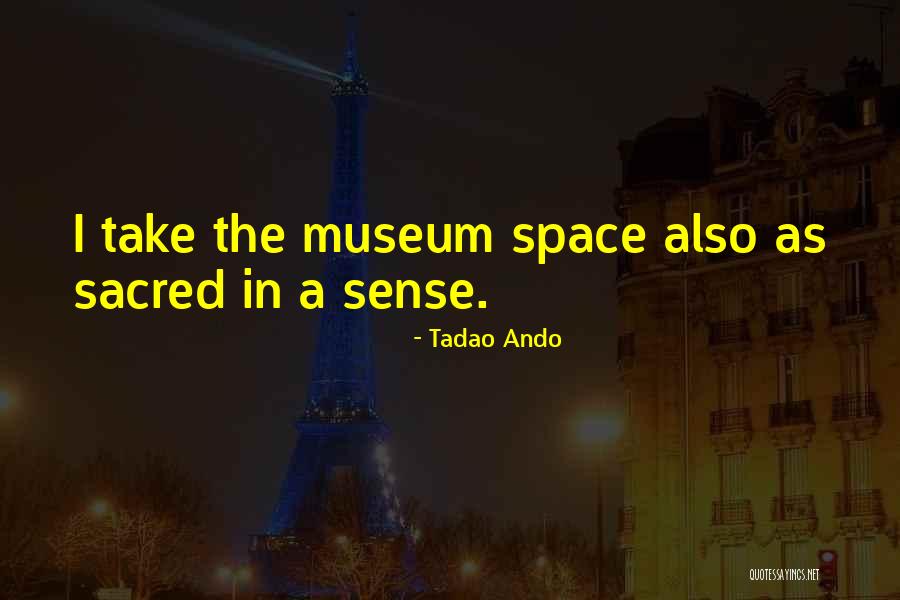 Tadao Ando Quotes 1620277 Tadao Ando Quotes 1620277
