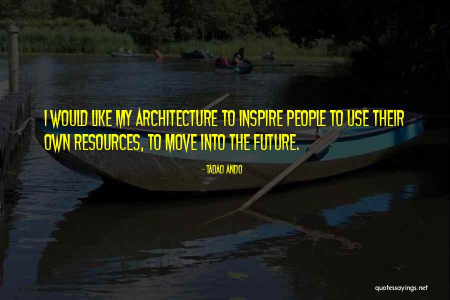 Tadao Ando Quotes 219261 Tadao Ando Quotes 219261