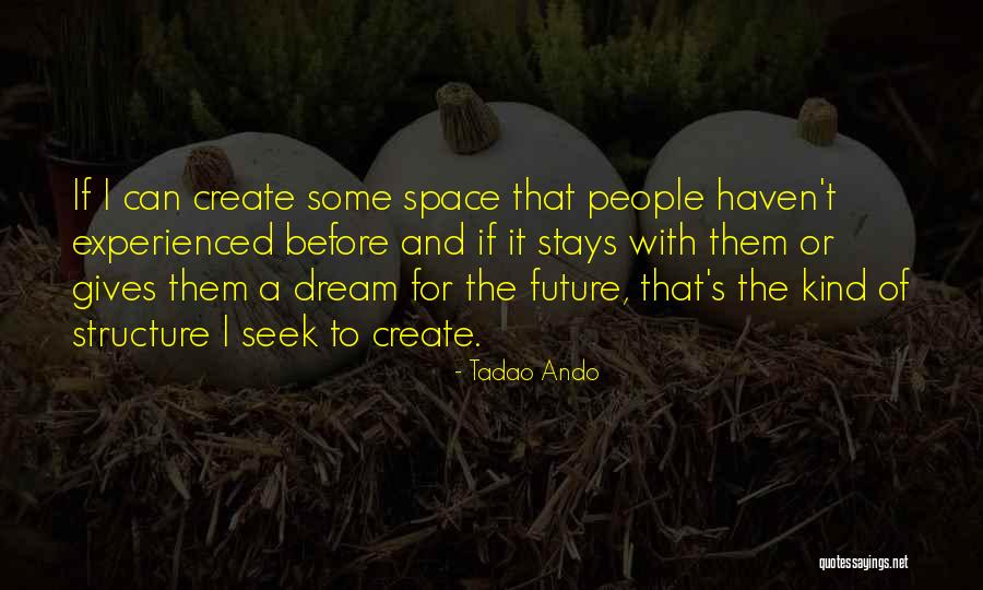Tadao Ando Quotes 2202857 Tadao Ando Quotes 2202857