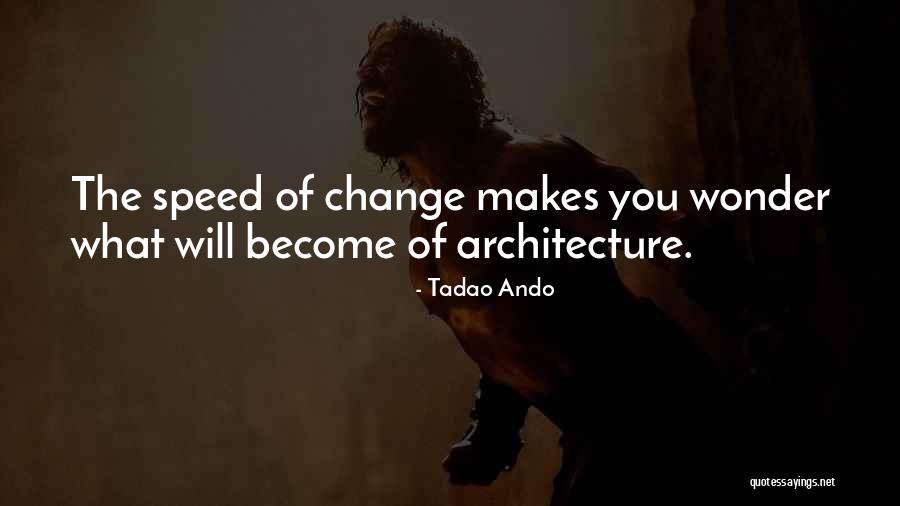 Tadao Ando Quotes 382534 Tadao Ando Quotes 382534