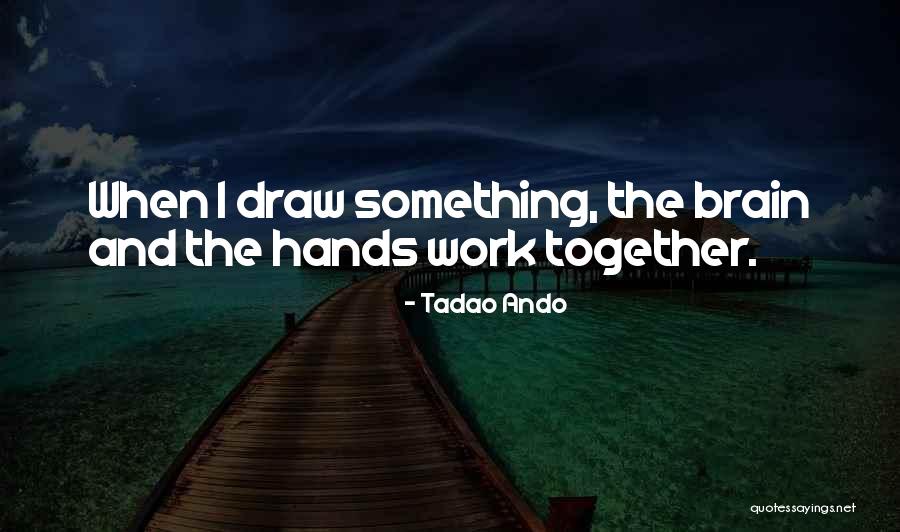 Tadao Ando Quotes 394974 Tadao Ando Quotes 394974