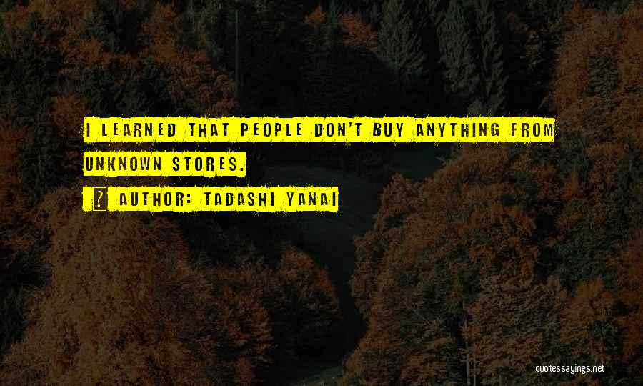 Tadashi Yanai Quotes 2010679