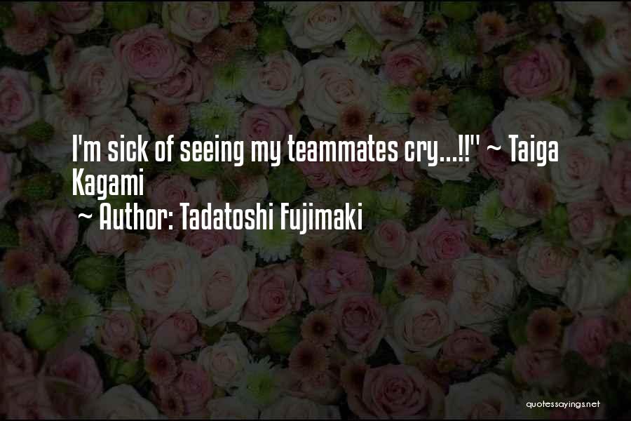 Tadatoshi Fujimaki Quotes 591075