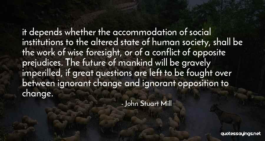 Taddonio Family Foundation Quotes By John Stuart Mill Taddonio Family Foundation Quotes By John Stuart Mill