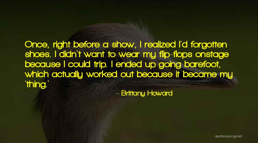 Taddy Blazusiak Quotes By Brittany Howard Taddy Blazusiak Quotes By Brittany Howard