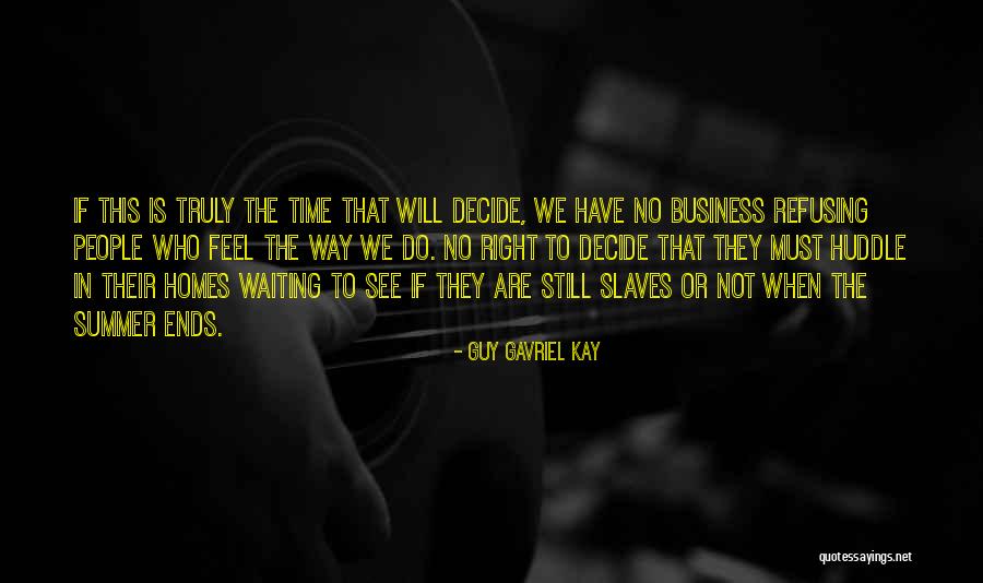 Tadej Hru Ovar Quotes By Guy Gavriel Kay Tadej Hru Ovar Quotes By Guy Gavriel Kay