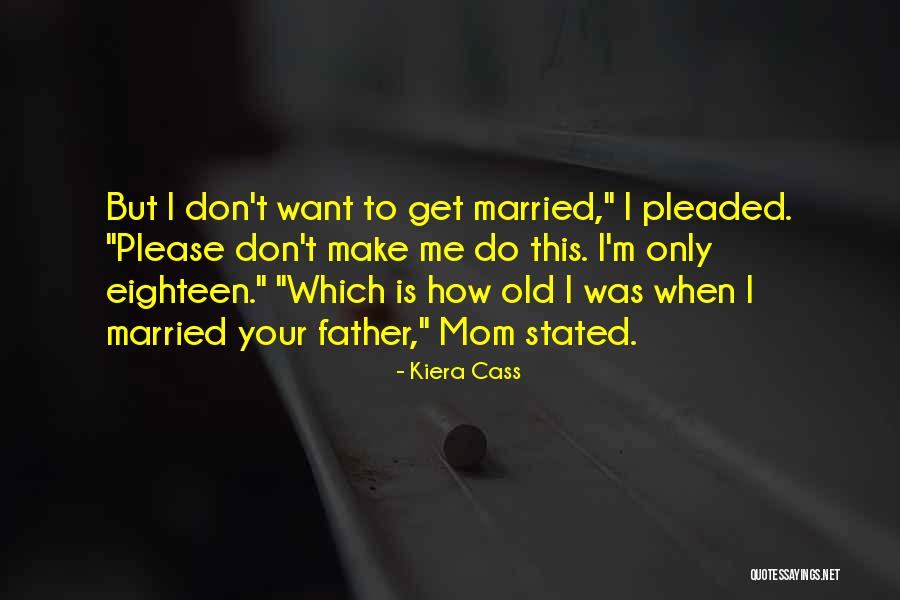 Tadema Quotes By Kiera Cass Tadema Quotes By Kiera Cass