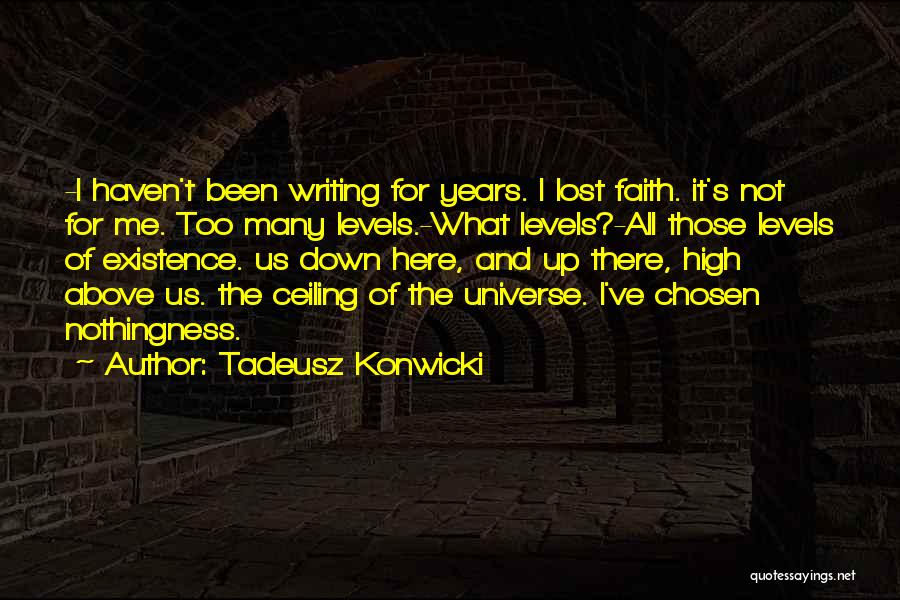 Tadeusz Konwicki Quotes 1403554