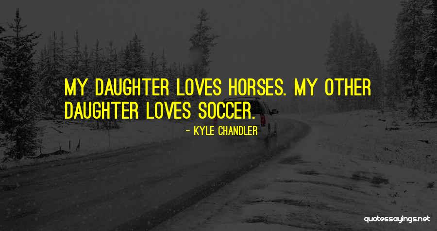 Tadini Cameri Quotes By Kyle Chandler Tadini Cameri Quotes By Kyle Chandler