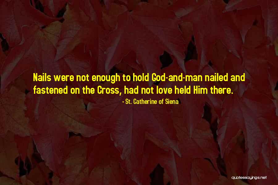 Tadross Media Quotes By St. Catherine Of Siena Tadross Media Quotes By St. Catherine Of Siena