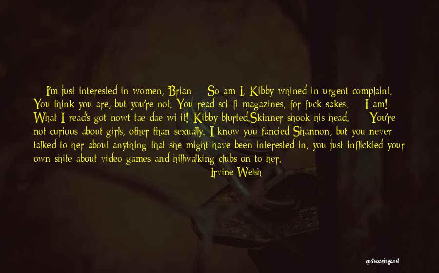 Tae Quotes By Irvine Welsh