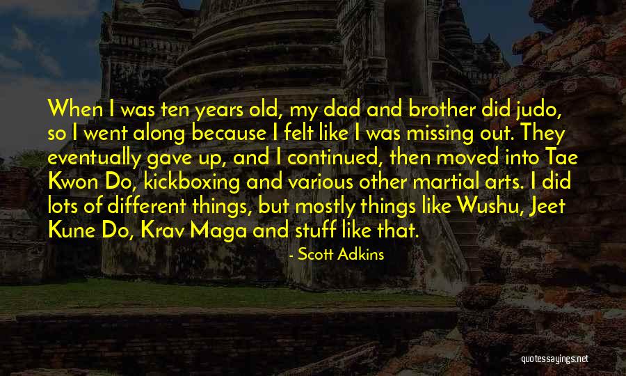 Tae Quotes By Scott Adkins