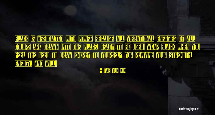 Tae Quotes By Tae Yun Kim