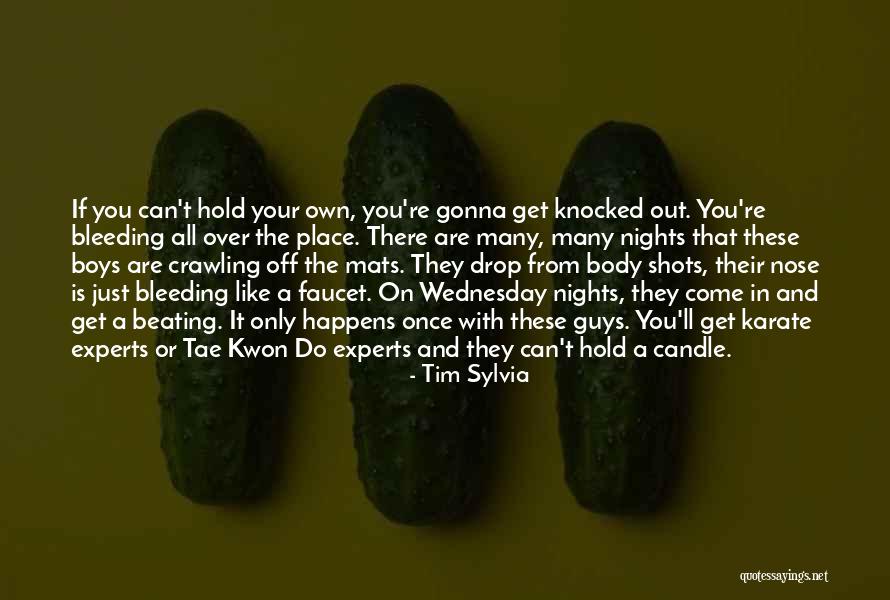 Tae Quotes By Tim Sylvia