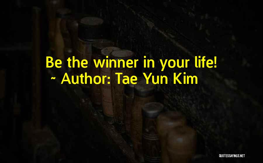 Tae Yun Kim Quotes 1541321