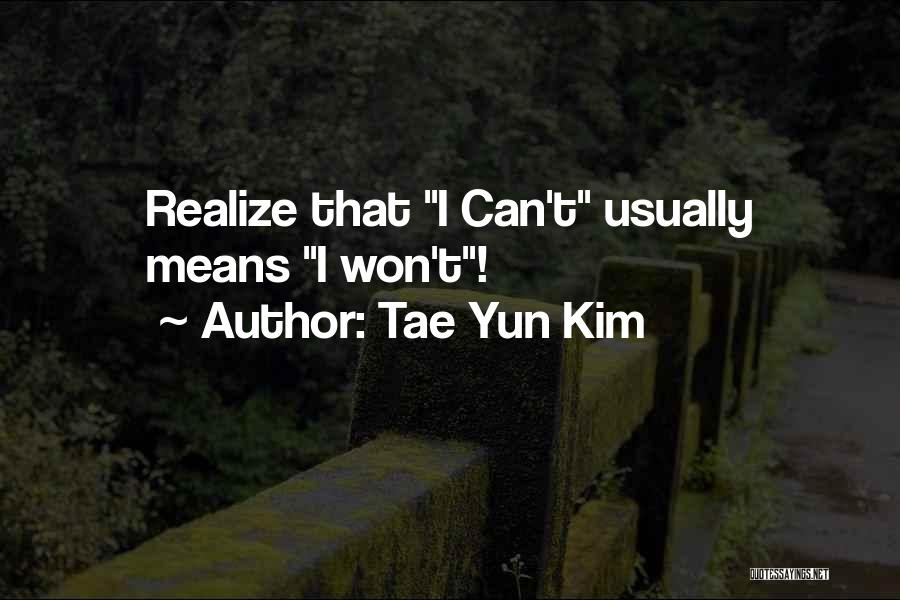 Tae Yun Kim Quotes 1543782