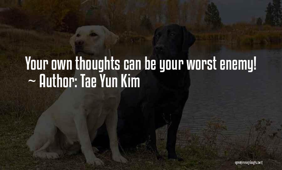 Tae Yun Kim Quotes 702622