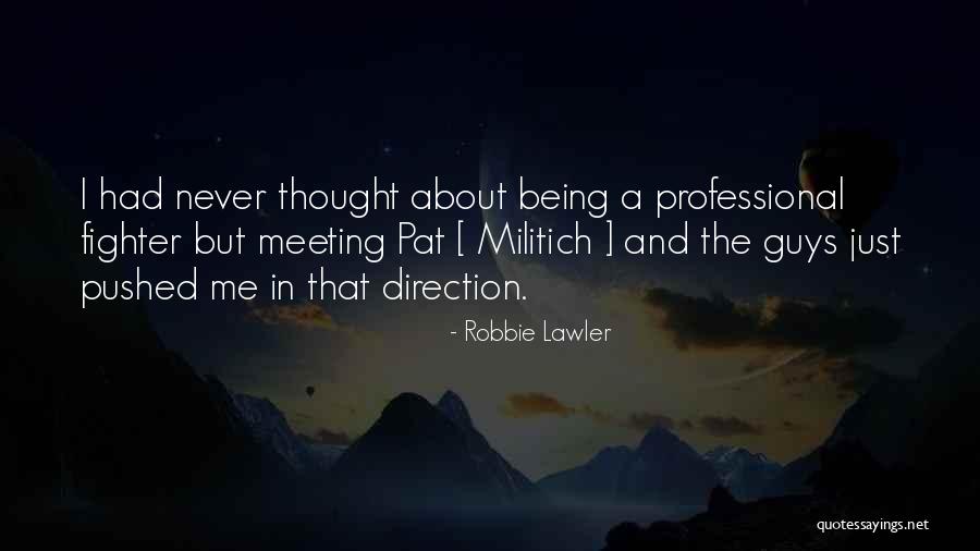 Taffer Tavern Quotes By Robbie Lawler