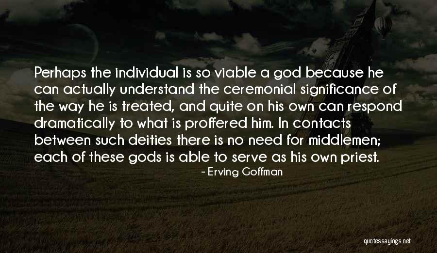 Tafreeh Quotes By Erving Goffman Tafreeh Quotes By Erving Goffman