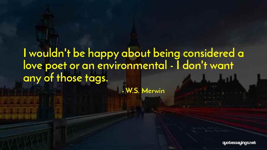 Tag Love Quotes By W.S. Merwin