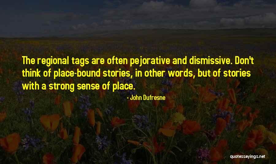 Tag Quotes By John Dufresne Tag Quotes By John Dufresne