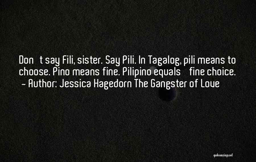 Tagalog Love And Quotes By Jessica Hagedorn The Gangster Of Love