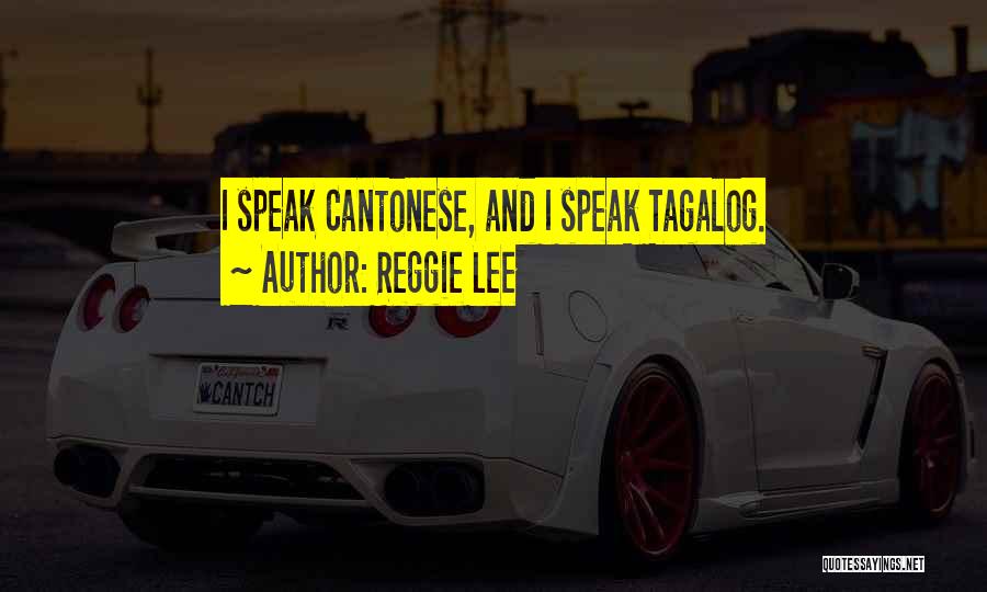 Tagalog Quotes By Reggie Lee