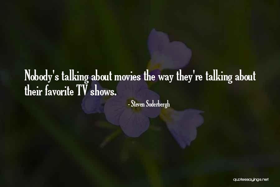 Tagapagtatag Quotes By Steven Soderbergh Tagapagtatag Quotes By Steven Soderbergh