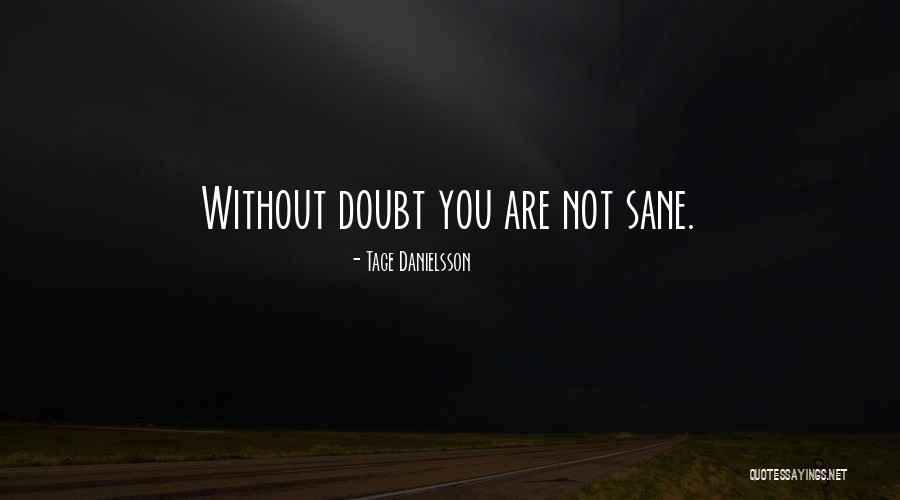 Tage Quotes By Tage Danielsson