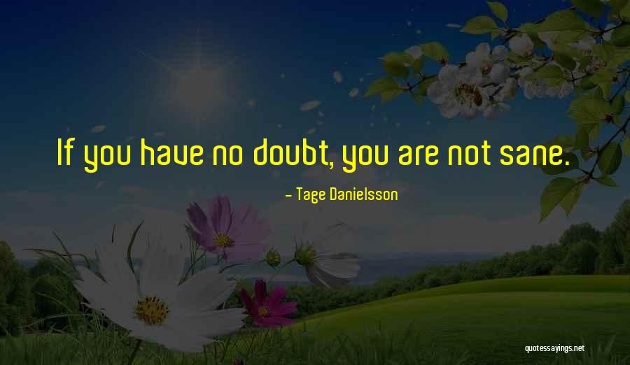 Tage Quotes By Tage Danielsson Tage Quotes By Tage Danielsson