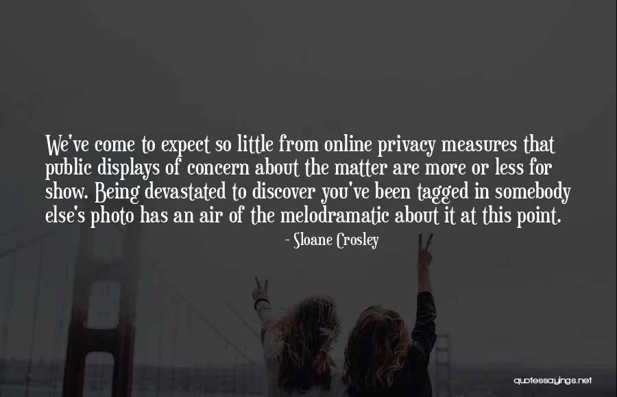 Tagged Show Quotes By Sloane Crosley Tagged Show Quotes By Sloane Crosley