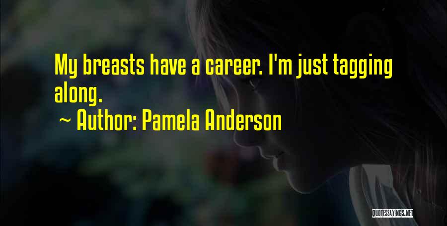 Tagging Quotes By Pamela Anderson