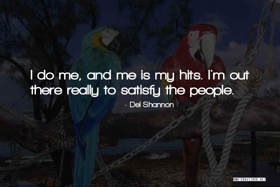 Tagliamento Fiume Quotes By Del Shannon Tagliamento Fiume Quotes By Del Shannon
