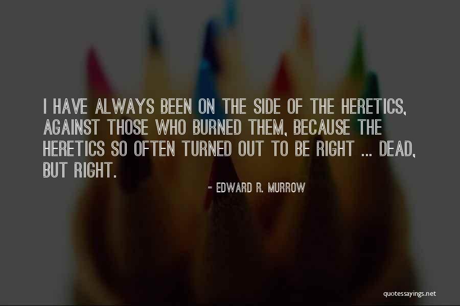 Tagliamonte Vicenza Quotes By Edward R. Murrow Tagliamonte Vicenza Quotes By Edward R. Murrow