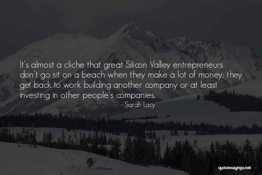 Taglianis Glendale Quotes By Sarah Lacy Taglianis Glendale Quotes By Sarah Lacy