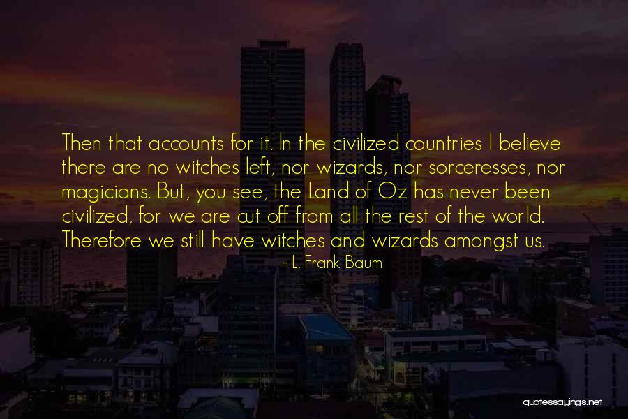 Taglieri Quotes By L. Frank Baum Taglieri Quotes By L. Frank Baum