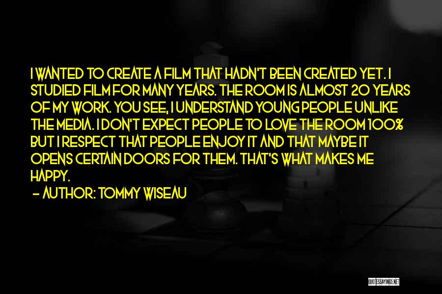 Tagnet Quotes By Tommy Wiseau