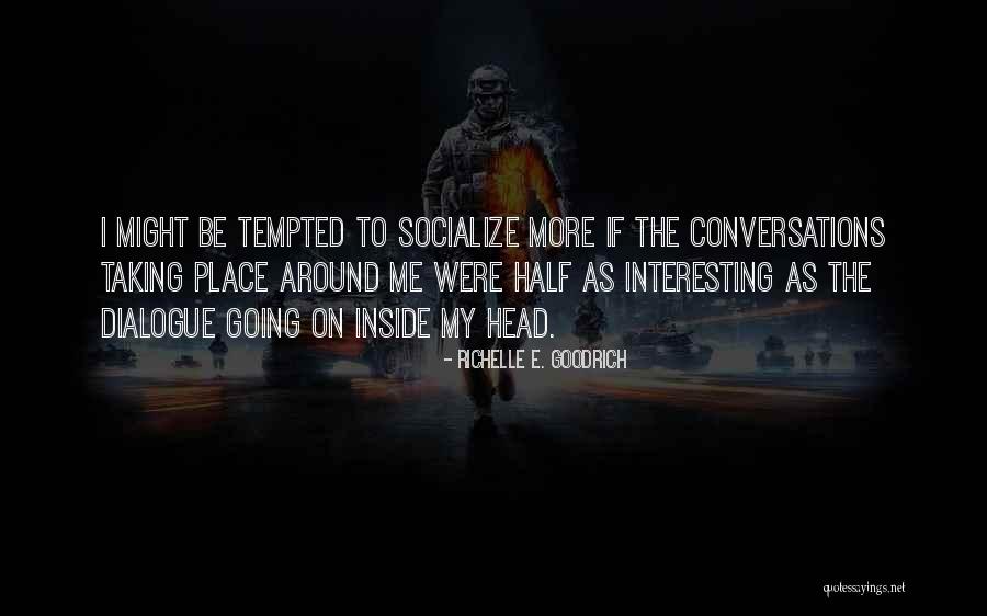 Tagona Quotes By Richelle E. Goodrich Tagona Quotes By Richelle E. Goodrich
