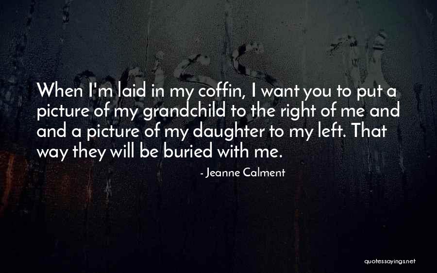 Taham Quotes By Jeanne Calment Taham Quotes By Jeanne Calment