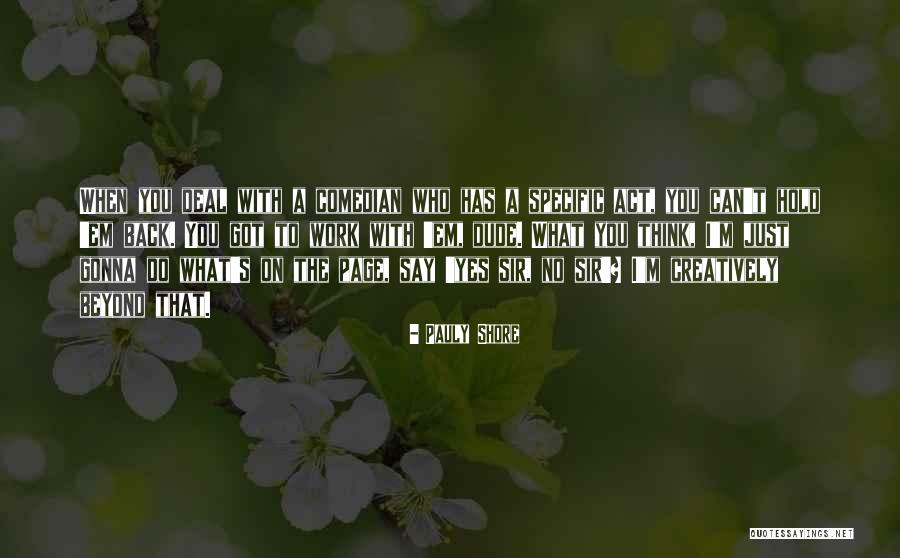 Tahanan Village Quotes By Pauly Shore Tahanan Village Quotes By Pauly Shore