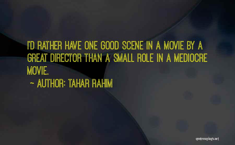 Tahar Rahim Quotes 2238461