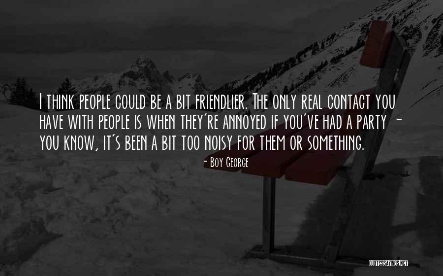 Taher Shabbir Quotes By Boy George Taher Shabbir Quotes By Boy George