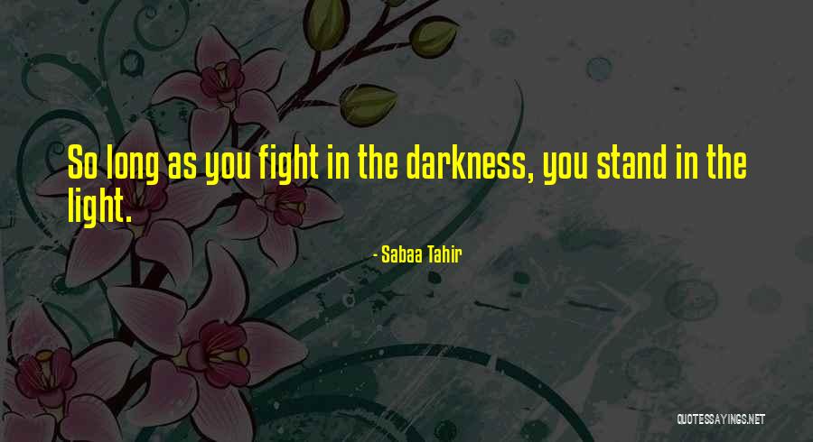 Tahir Quotes By Sabaa Tahir Tahir Quotes By Sabaa Tahir