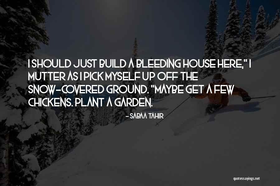 Tahir Quotes By Sabaa Tahir Tahir Quotes By Sabaa Tahir