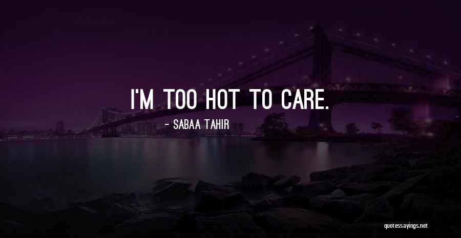 Tahir Quotes By Sabaa Tahir Tahir Quotes By Sabaa Tahir