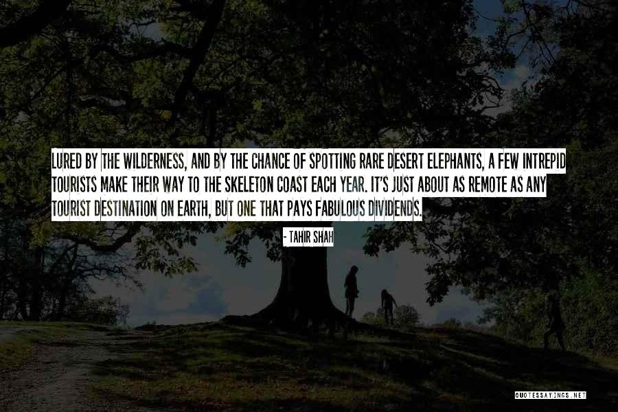 Tahir Quotes By Tahir Shah Tahir Quotes By Tahir Shah