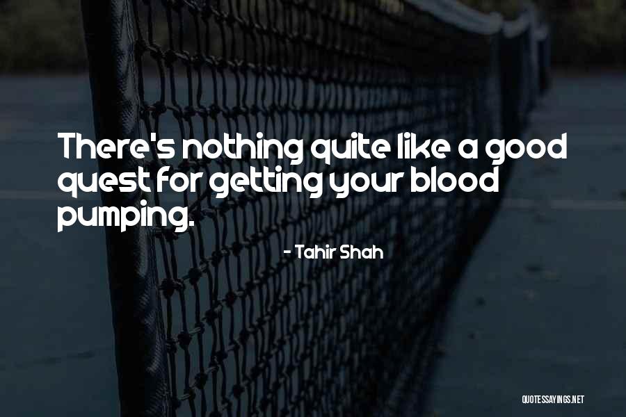Tahir Quotes By Tahir Shah Tahir Quotes By Tahir Shah
