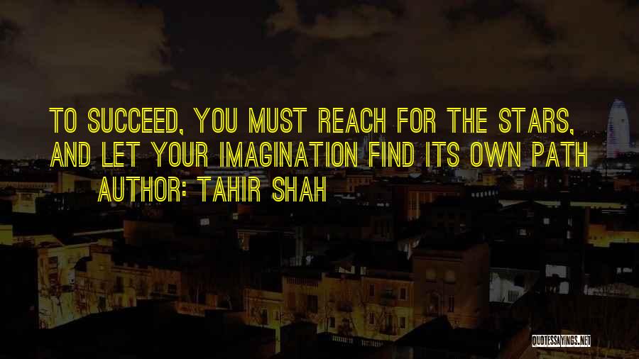 Tahir Shah Quotes 1025121