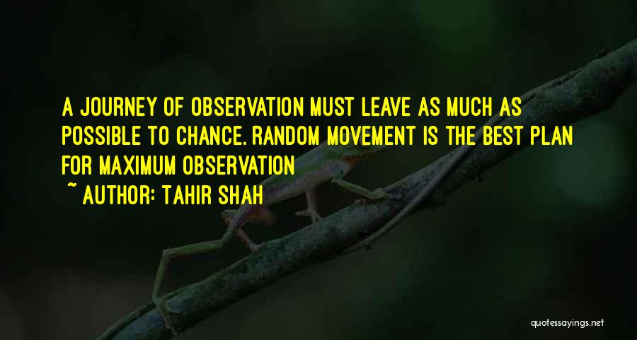 Tahir Shah Quotes 1302955