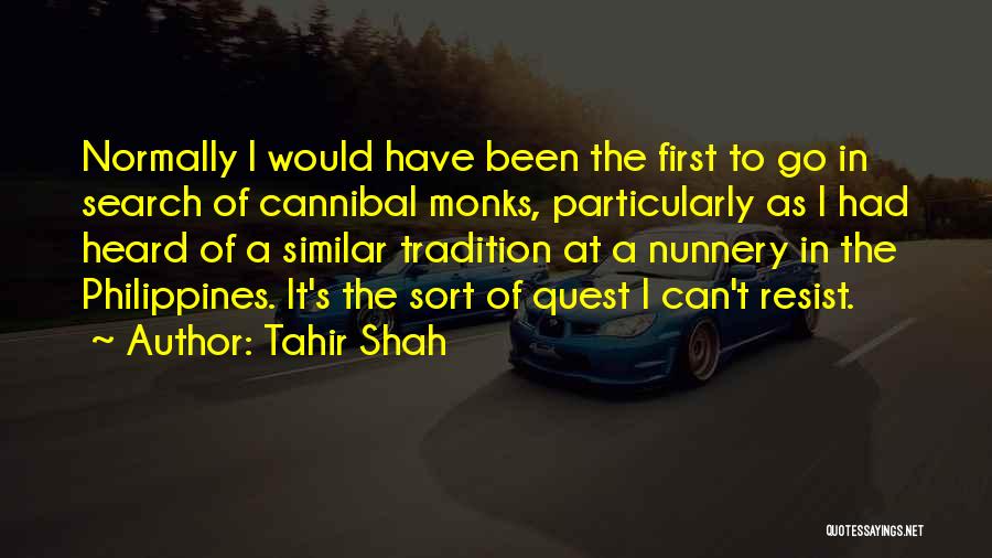 Tahir Shah Quotes 1525313